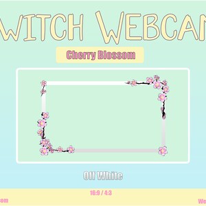 May include: A white webcam frame with a cherry blossom border. The text "TWITCH WEBCAM" is at the top of the frame. The text "Cherry Blossom" is below the frame. The text "Off White" is below the frame. The text "16:9 / 4:3" is below the frame. The text "Webcam Border" is below the frame.