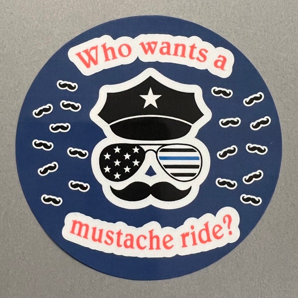 Who wants a mustache ride? Police themed sticker