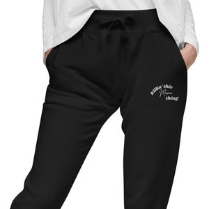 Mother&#39;s day gift, sweatpants for mom, killing this mama thing sweatpants, embroidered sweatpants, gift for mom