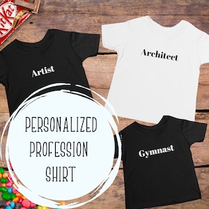 Personalized Profession T-Shirt for Baby or Toddler, What do you want to be when you grow up? Toddler job shirt, gift for new mom or dad