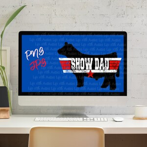 Show Dad steer, show cattle, stock show, instant digital download, showing, livestock