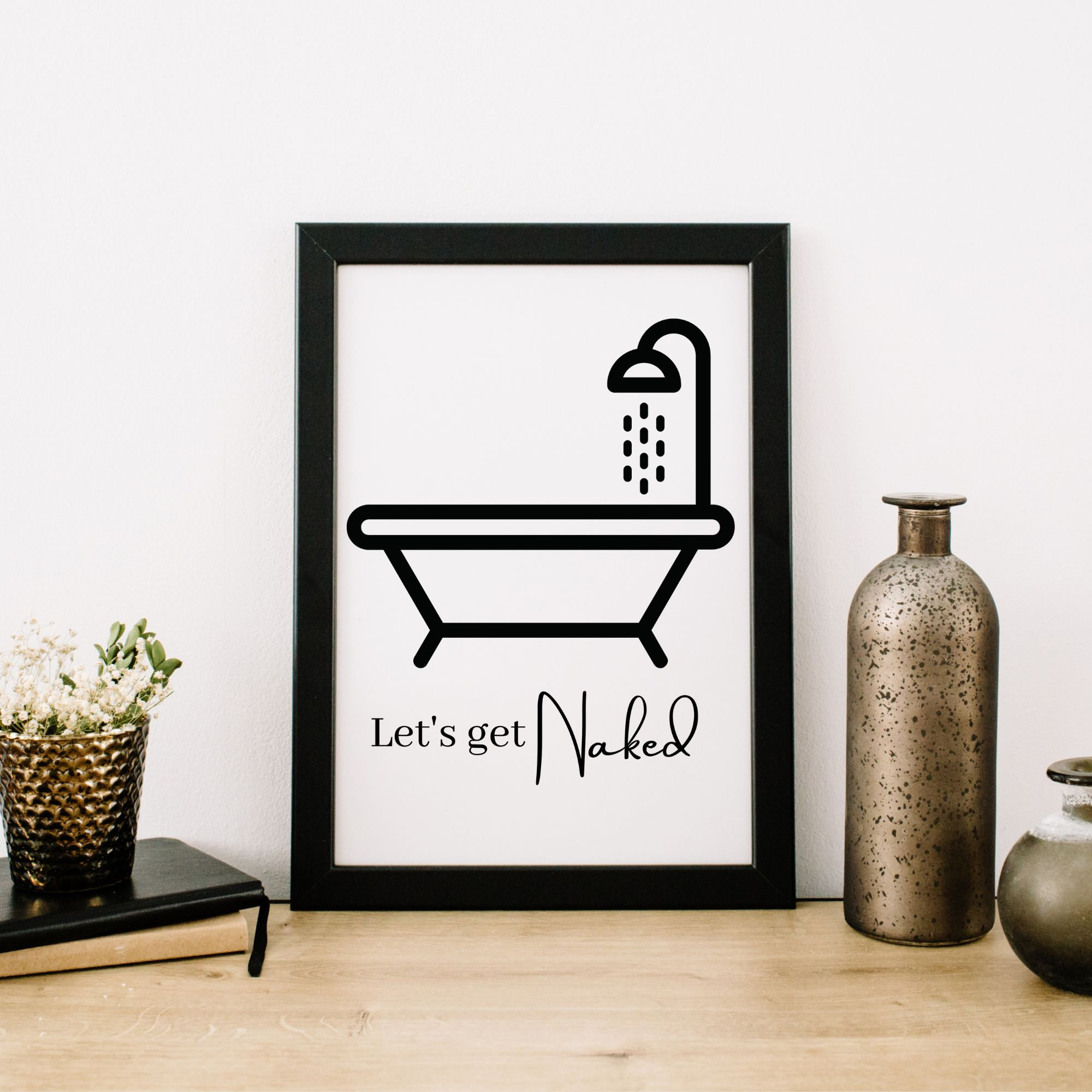 Funny Restroom Let's Get Naked Digital File Urgent Bathroom Art Funny