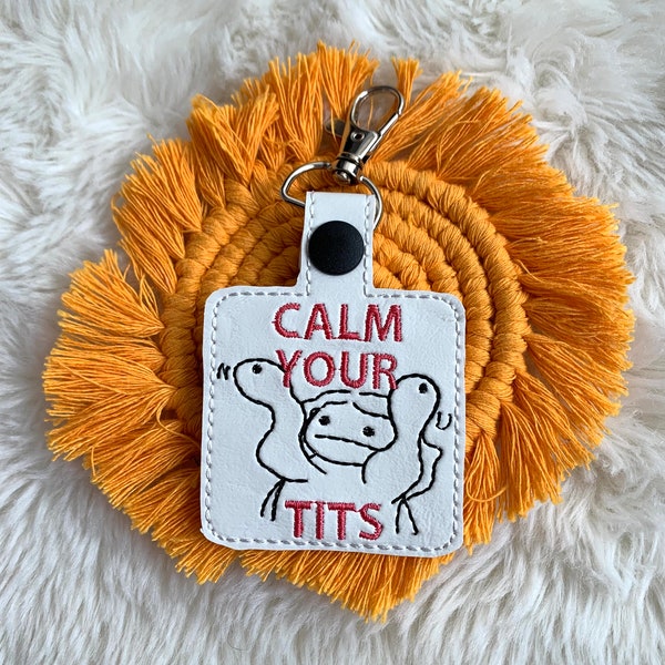 Calm your tits keychain, gift for him her they girls boys, embroidered, naughty humor