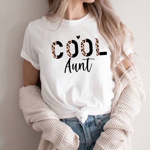 Leopard Print Cool Aunt Shirt , Auntie Gift ,  Gift for Aunt , Cool Auntie Tshirt , New Auntie Shirt , Birthday Gift for Auntie