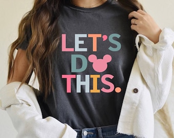 Disney Vacation Shirt, Disney Let's Do This Shirt, Disney Gifts, Disneyworld Shirts, Disneyland Shirt, Disney Trip 2023, Disney Family Shirt