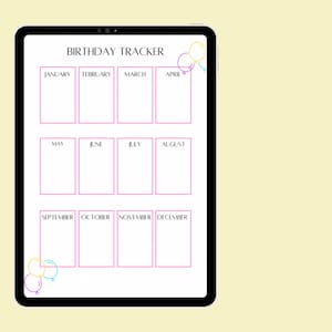 Könnte beinhalten: Ein schwarzes und weißes digitales Tablet mit einem rosa Rand um jeden Monat des Jahres. Die Monate sind Januar, Februar, März, April, Mai, Juni, Juli, August, September, Oktober, November und Dezember. Der Titel des Tablets lautet "Birthday Tracker" und es befinden sich drei bunte Ballons in der linken unteren Ecke.