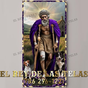 Peut inclure: Une image religieuse d'un homme barbu aux cheveux longs, portant une robe violette et tenant un bâton en bois. Il marche avec deux chiens, l'un brun et blanc et l'autre noir et blanc. L'image est sur fond d'église et de champ. Le texte "EL REY DE LAS TELAS 786 296-1221" est en bas de l'image.