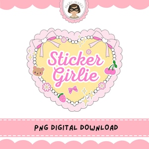 Sticker Girlie | Stickers PNG Digital Design for Stickers Sublimation Tshirts Mug Funny Office Humor  Bookish Kindle AUDHD|Commercial Use
