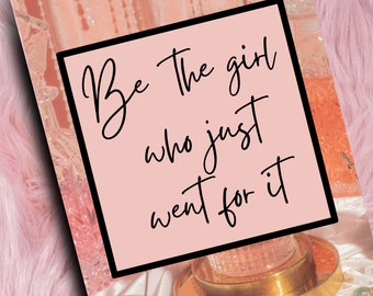 Be The Girl Who Just Went For It |  Self-Love Sticker