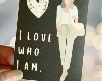 I Love Who I Am |  Self-Love Sticker