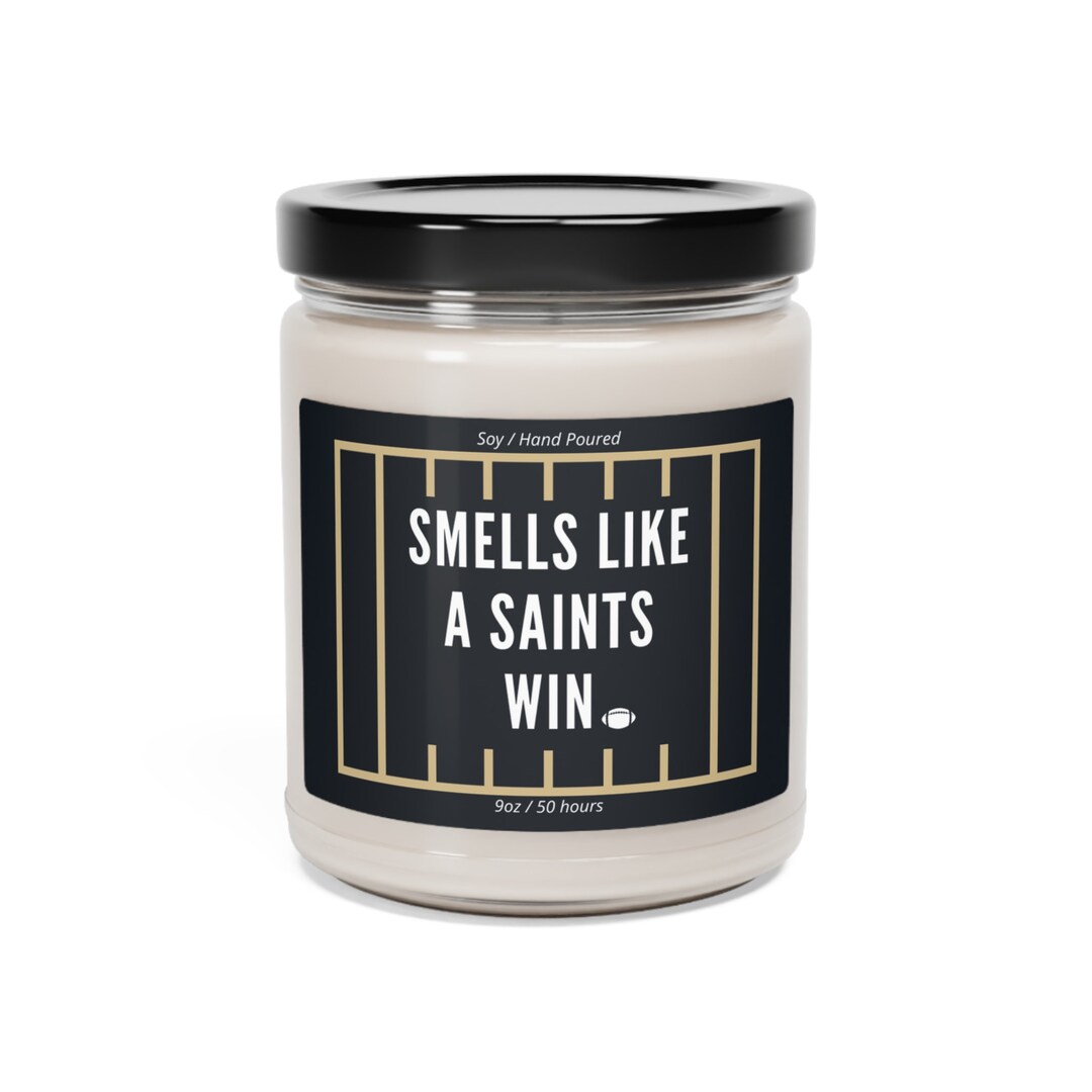 Smells Like a Saints Win Candle New Orleans Saints Gift Etsy