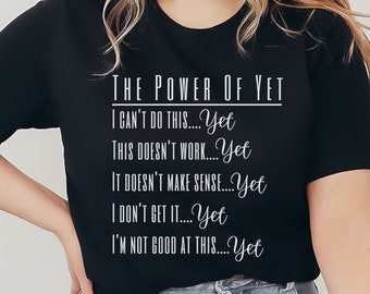 Shirts For Teachers , Power Of Yet, Growth Mindset Tee,, Teacher Tee, Team Teacher Tees, Teacher T-Shirts, Graphic Tee, Special Ed Tee