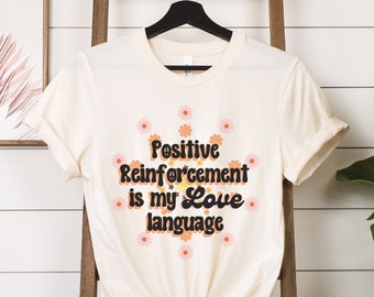 Camisa de reforço positivo, camisa de análise de comportamento aplicada, analista de comportamento, presentes RBT BCBA, terapeuta ABA, camisa de autismo, neurodiverso