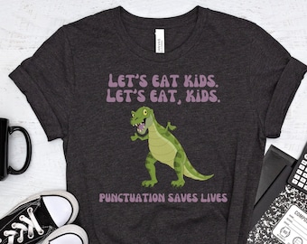 Lustiges Grammatik Shirt, Interpunktionsshirt, Let es Eat Kids Let es Eat, Kinder, Englisch Lehrer Shirt, Interpunktion Rettet Leben Shirt, Komma Save