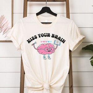 Kiss Your Brain Shirt, Mental Health Matters, Sped Teacher Tee, Mental Health Shirt, Special Education Teacher Shirts, pecs shirt, rbt shirt