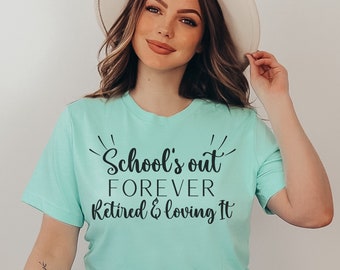 Cadeau voor leraar, pensioen cadeau, pensioen partij shirt, school is voor altijd uit, leraar shirt, pensioen cadeau, gepensioneerde leraar