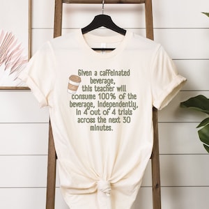 Special education teacher shirts, Coffee Lover, Caffeinated teacher, tired teacher, teacher coffee cup, SPED Teacher gift, Autism mom, IEP