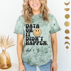 Data eller det hände inte-tröja, komfortfärger, tie dye, tillämpad beteendeanalys-tröja, beteendeanalytiker, BCBA, ABA-terapeut, neurodiversitet