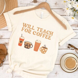 Will Teach For Coffee, Caffeinated Teacher Shirts, Funny Teacher Shirt, Special Education Teacher Shirts, Gift for Teacher Appreciation