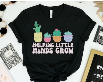 Helping Little Minds Grow Shirt, Elementary School Teacher,Librarian, cactus teacher shirt,English Teacher, special Education Teacher shirts