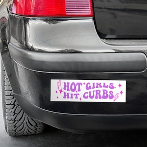 Hot Girls Hit Curbs Bumper Stickers, Funny Car Gifts, Funny Bumper Stickers, aesthetic sticker, hippie car decor, Funny teacher gift