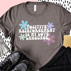 Positive Verstärkung Shirt, Applied Behavior Analysis Shirt, Behavior Analyst Tshirt, RBT BCBA Geschenke, ABA Therapeut, Love Language