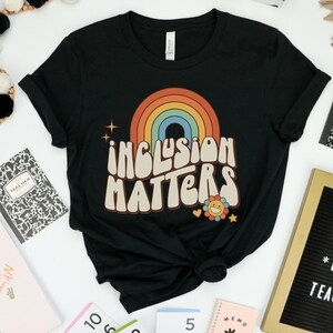 Inclusion Matters, AAC SPED Teacher Inclusion, Neurodiversity Bcba Slp OT Teachers Gift,Language Special Education,Your Words Matter Shirt