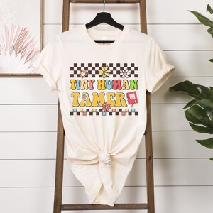 Tiny Human Tamer Shirt, Preschool Teacher Gift, Back to school, Its A Good Day To Teach Tiny Humans, Kindergarten Teacher, SPED Teacher