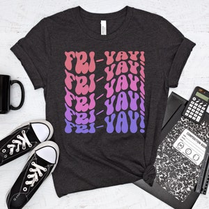 Friyay Teacher Shirt, Fri-Yay Shirt, Teacher Tee, Friday Weekend Shirt, Funny Teacher Saying Shirt, Gift for Teacher, Teacher Tee, SPED