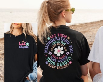 Comfort Colors Let Them Shirt, Self Love Gift, Inspirational Shirt, Keep Shining, Positive Saying Shirt, Mental Health Shirt
