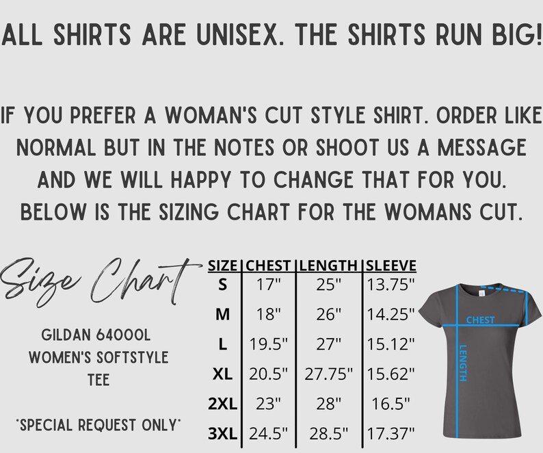 May include: Size chart for women's shirts, showing chest, length, and sleeve measurements in inches for sizes S, M, L, XL, 2XL, and 3XL. The chart is labeled "Gildan 64000L Women's Softstyle Tee" and "Special Request Only".