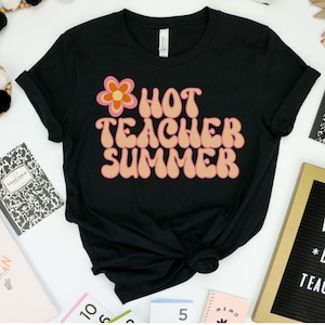 Hot Teacher Summer Shirt, Special Education Teacher Shirts, Math Teacher,end of summer teacher gifts, Hot Girl Summer Shirt, Teacher tired