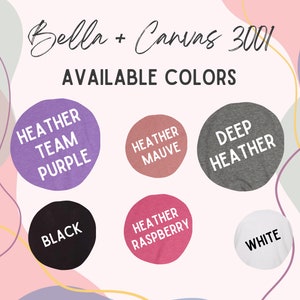 Puede incluir: Carta de colores para camiseta Bella + Canvas 3001 que muestra los colores disponibles: Heather Team Purple, Heather Mauve, Deep Heather, Black, Heather Raspberry y White.
