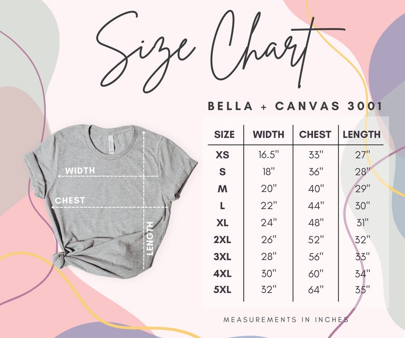Puede incluir: Tabla de tallas para camisetas Bella + Canvas 3001, que muestra las medidas en pulgadas para el ancho, el pecho y la longitud para las tallas XS a 5XL.