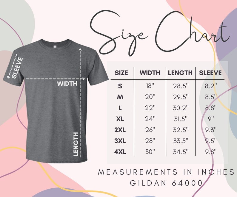 May include: Size chart for Gildan 64000 t-shirts, showing measurements in inches for width, length, and sleeve length for sizes S to 4XL.