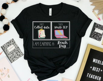 Beach Shirt, SPED Shirt, First Then Shirt, Teacher Shirt, BCBA Shirt, special education teacher shirts, School psychologist Shirt