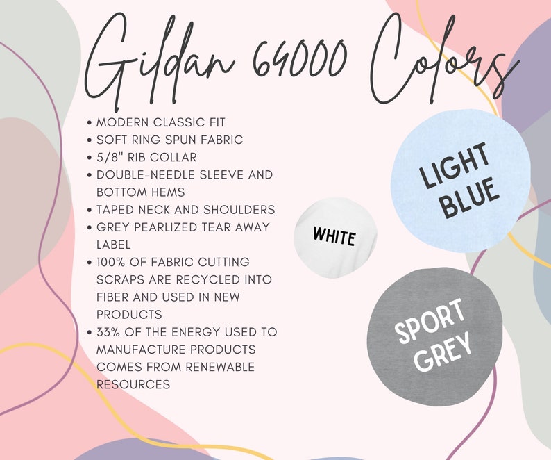 May include: Gildan 6,000 Colors: A graphic showing the different colors of Gildan t-shirts. The colors are light blue, white, and sport grey.