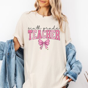 6Th Grade T-Shirt, Gift For Sixth Grade Teacher, Comfort Colors, 6Th Grade Teacher Shirt, 1st Day Of School Shirt, Sixth Grade Teacher Shirt