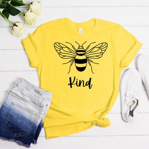 Bee Kind T-Shirt: Inspirational Graphic Tee, Positive Quote