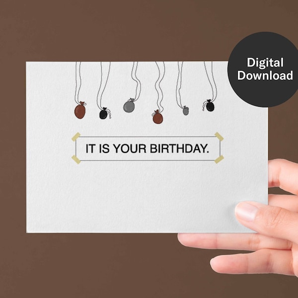 It Is Your Birthday Card | The Office | Birthday Card | Digital Download