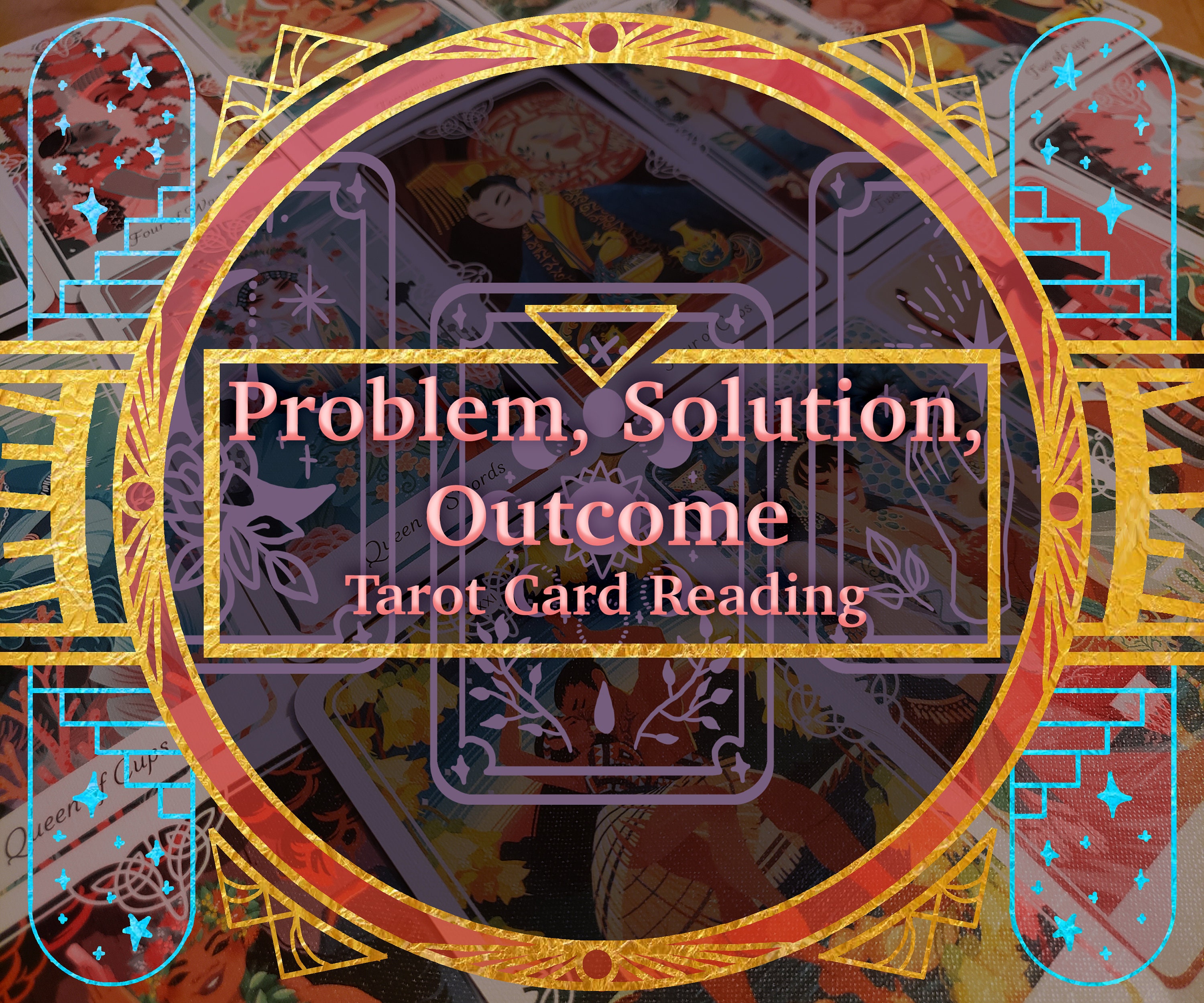 Problem Solution Outcome : 3 Card Intuitive Tarot Card 