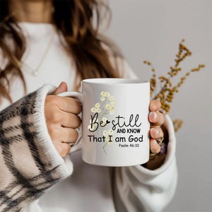 Be Still and Know Christian Coffee Mug - Psalm 46:10