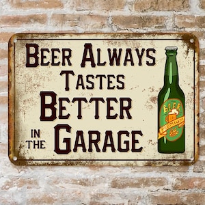 Personalised Vintage Garage Sign,Beer Always Tastes Better In The Garage Metal Sign,Man Cave Sign, Perfect Gift for Dad Husband Fathers Day