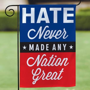 Hate Never Made Any Nation great Garden House Double Sided Flag, Hate Has No Home Here - 18 x 12&quot; Welcome Garden Flag, Inclusive House Flag