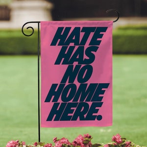 Hate Has No Home Here Garden House Double Sided Flag, Hate Has No Home Here - 18 x 12&quot; Welcome Garden Flag, Inclusive House Flag, Free Ship