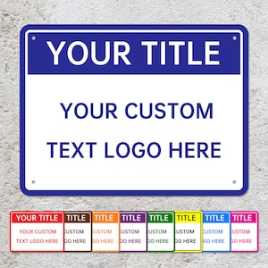 Custom Metal Sign, Personalized Outdoor Metal Signs,Custom Metal Sign with Text Logo,Multiple Colors Outdoor Aluminum Make Your Own Sign