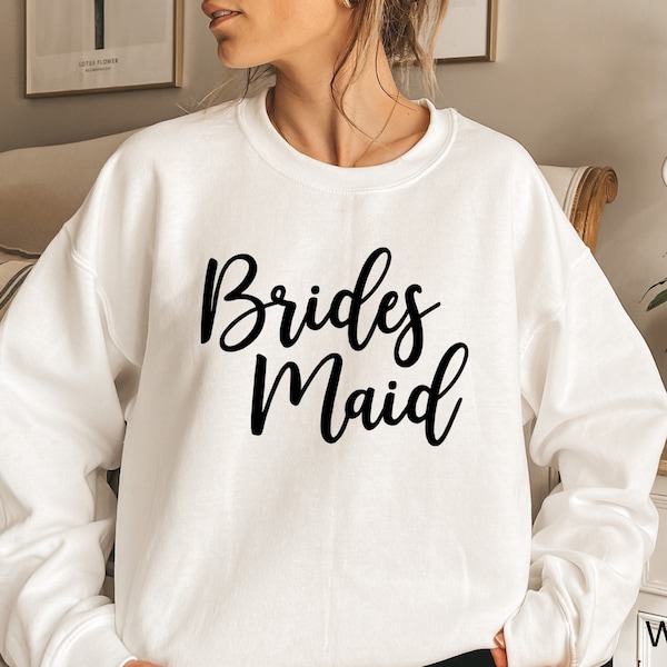 Brides maid Sweatshirt, Bridesmaid Crewneck Sweatshirt, Bridesmaid Gift, Bridesmaid Sweater, Bridal Party Sweatshirt, Bridal Party Hoodie