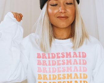 Bridesmaid Retro Sweatshirt, Bachelorette Party and Wedding Sweater, Women's Unisex Crewneck 70s Pullover Gift for Bridesmaid, Bridal Shirts