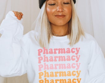 Pharmacy Sweatshirt - Graduation Gift for Pharmacist, Pharm Tech, Sweater Crewneck Womens Unisex Pullover Gift Shirts Grad Pharmacy Student