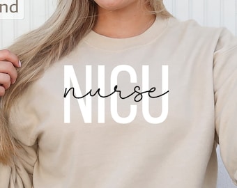 NICU Nurse Sweatshirt - Neonatal Intensive Care Unit Nurse Sweater, Crewneck Womens Unisex Pullover, Gift Shirts Neonatal ICU Nurse